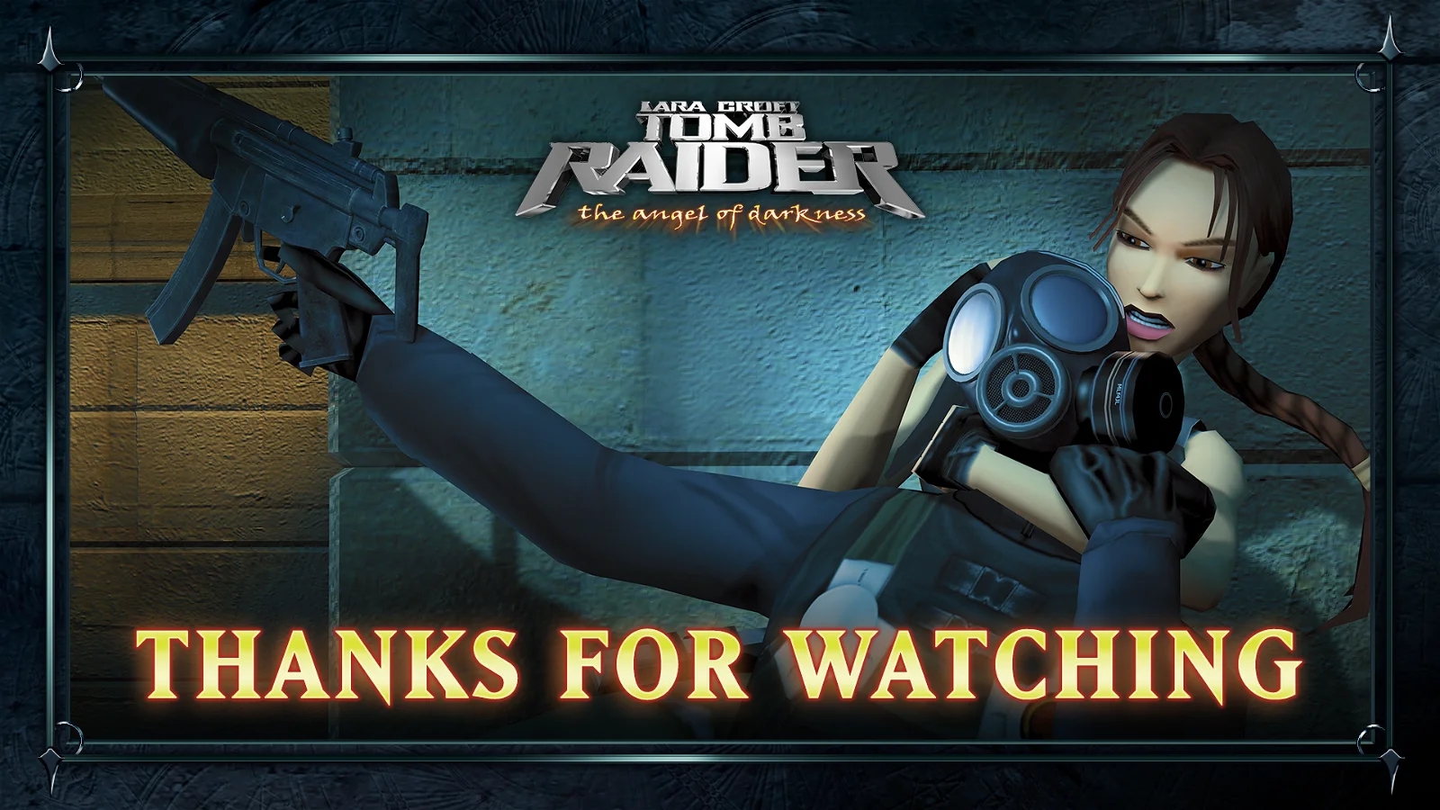 A streaming end screen from "Tomb Raider: The Angel of Darkness" featuring Lara Croft with a gun and binoculars, with the text "THANKS FOR WATCHING."