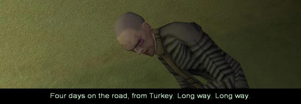 A screenshot from a video game showing a character speaking a line about traveling from Turkey, highlighting the game's narrative.

